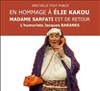 Jacques Baranes dans Madame Serfati est de Retour, hommage à Elie Kakou - 