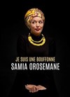 Samia Orosemane dans Je suis une bouffonne - 