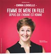 Emma Loiselle dans Femme de mère en fille depuis que l'homme est homme - 