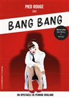 Pied Rouge dans Bang.Bang - 