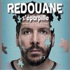 Redouane Bougheraba dans Redouane s'éparpille - 