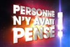 Personne n'y avait pensé ! - 