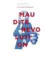 Maudite révolution - 