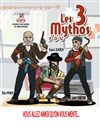 Les 3 mythos - 