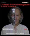 Le Masque de fer et le mousquetaire, ou le secret de Saint-Mars - 