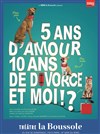 5 ans d'amour 10 ans de divorce et moi !? - 