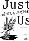 Just us, poème à cracher - 