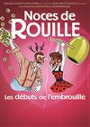 Noces de rouille : Les débuts de l'embrouille - 