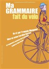 Ma grammaire fait du vélo - 