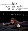 Suite pour une porte et un soupir - 