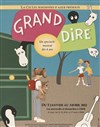 Grand dire - 