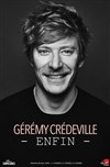 Gérémy Crédeville dans Enfin - 