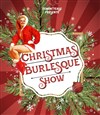 Christmas Burlesque Show - 