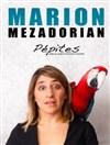 Marion Mezadorian dans Pépites - 