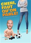 Chéri, faut qu'on parle ! - 