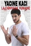 Yacine Kaci dans La connerie humaine - 