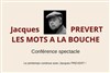 Jacques Prévert : les mots à la bouche - 