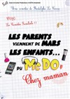 Les parents viennent de Mars, les enfants du McDo, chez Maman - 