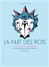 La Nuit des Rois - 