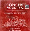 Belkacem Drif Quartet - 