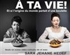 A ta vie ! - 