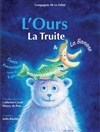 L'ours, la truite et la banane - 