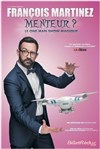 François Martinez dans Menteur ? - 