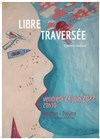 Libres traversées - 