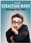 Sebastian Marx dans Presque pas mal | En rodage - 