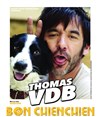 Thomas VDB dans Bon chien chien - 