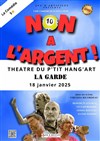 Non à l'argent ! - 