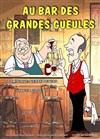 Au bar des grandes gueules - 