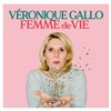 Véronique Gallo dans Femme de vie - 