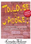 Toulouse... j'adore ! - 