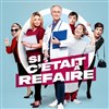 Si c'était à refaire - 