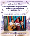 L' incroyable et unique histoire de Maître Magicien et Petit Sorcier - 