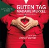 Guten tag, Madame Merkel - 