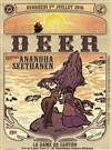 Deer + 1ère partie: Anandha Seethanen - 