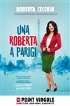 Roberta Cecchin dans Una Roberta a Parigi - 