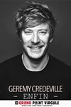 Gérémy Crédeville dans Enfin - 