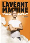 Yohann Lavéant dans Lavéant machine - 