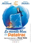 Le monde bleu de Patatrac - 