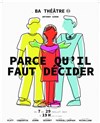 Parce qu'il faut décider - 