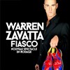 Warren Zavatta dans Fiasco - 