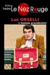 Luc Orselli dans L'homme providentiel - 