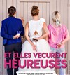 Et elles vécurent Heureuses - 