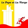 Le Pape et la Vierge - 