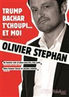 Olivier Stephan dans Trump, Bachar, T'choupi... et moi - 