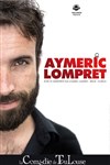 Aymeric Lompret | Nouveau spectacle - 