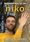 Niko dans Aujourd'hui, je ris - 